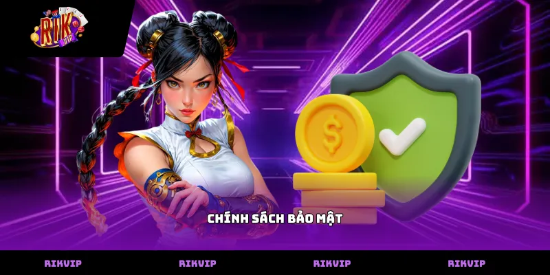 Chính Sách Bảo Mật