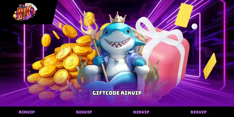 Giftcode Rikvip