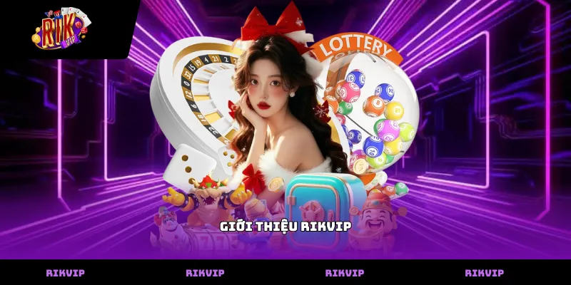 Giới Thiệu Rikvip