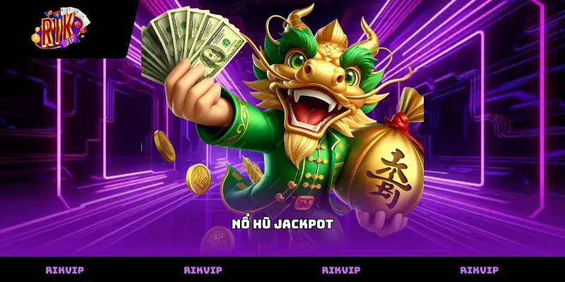 Nổ Hũ Jackpot