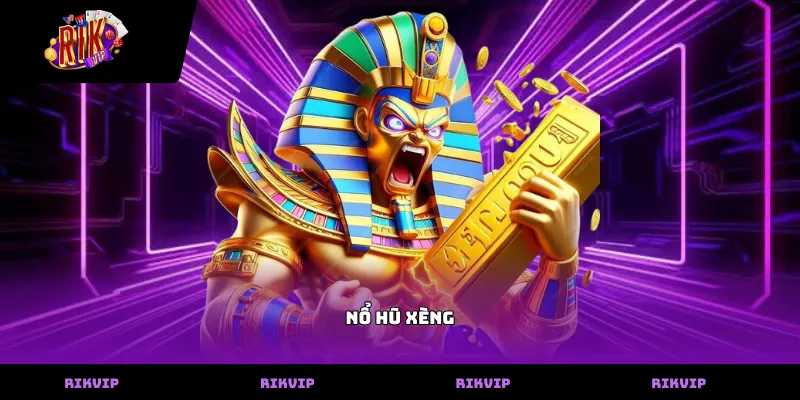 Nổ Hũ Xèng